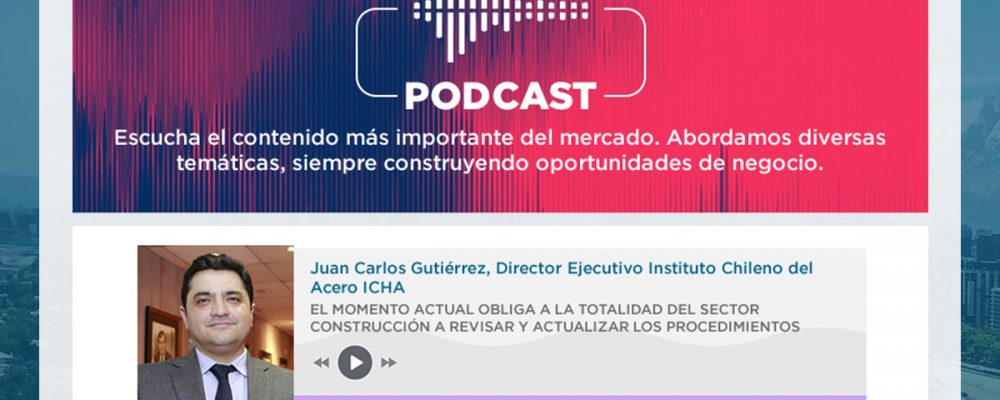Juan Carlos Gutiérrez | El MOMENTO actual OBLIGA a la TOTALIDAD del sector CONSTRUCCIÓN a revisar y actualizar los procedimientos
