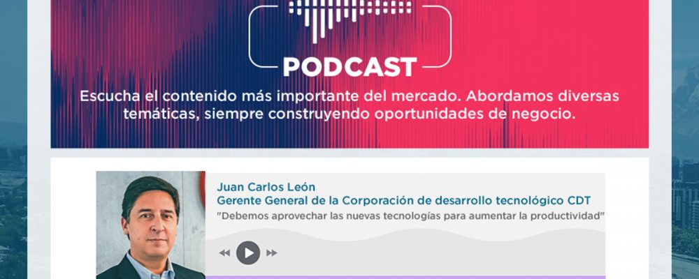 Juan Carlos León | Debemos aprovechar las nuevas tecnologías para aumentar la productividad