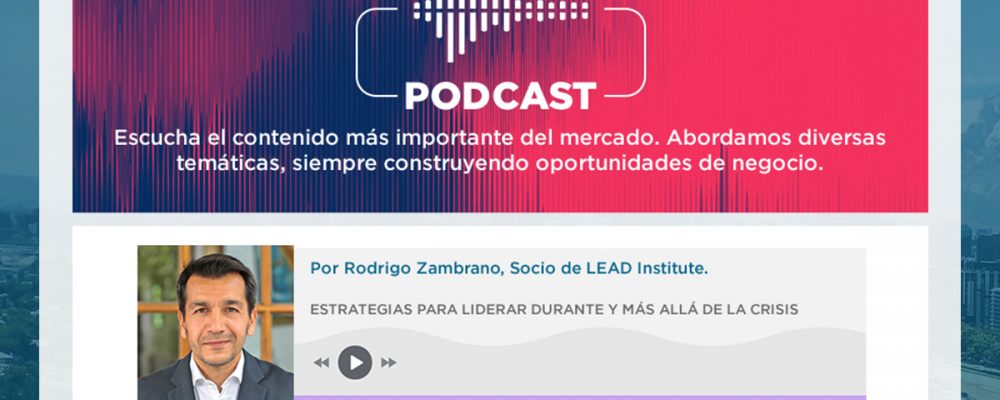 Rodrigo Zambrano | ESTRATEGIAS para liderar DURANTE y más allá de la CRISIS