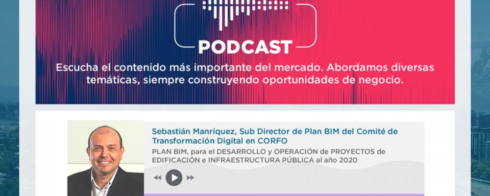 Sebastián Manríquez | PLAN BIM, para el DESARROLLO y OPERACIÓN de PROYECTOS de EDIFICACIÓN e INFRAESTRUCTURA PÚBLICA al año 2020